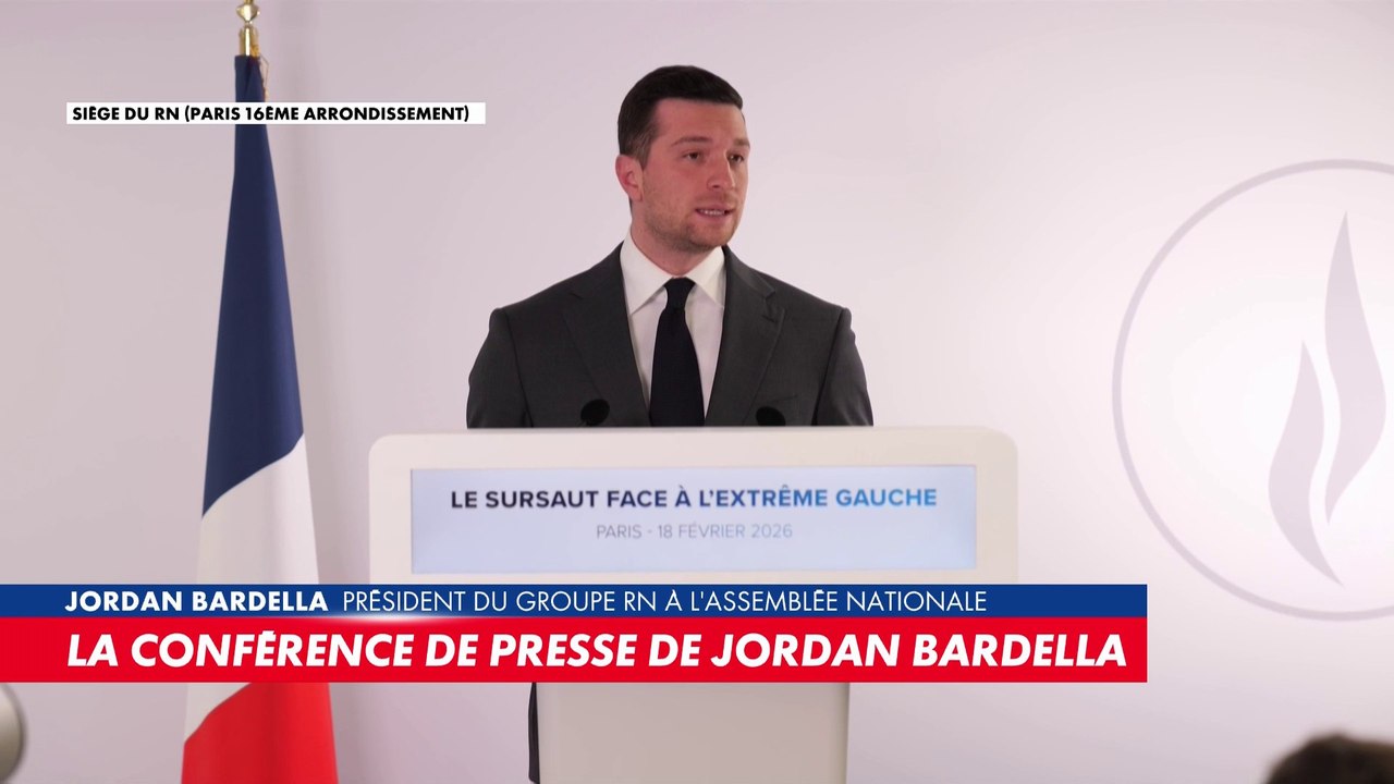 Jordan Bardella : «La gauche et l’extrême gauche ont franchi une ligne rouge inacceptable»