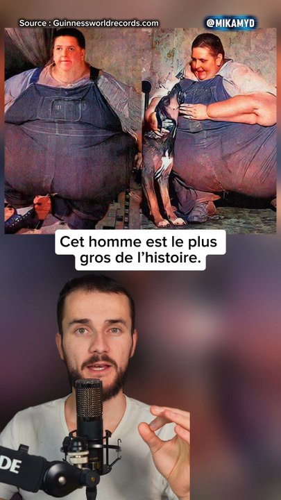 Cet homme est le plus gros de l’histoire.