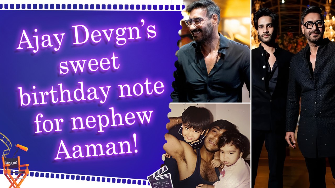 Ajay Devgn shares loving birthday wish for nephew Aaman Devgan with adorable throwback photos