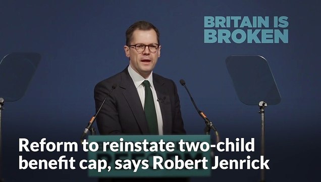 Reform to reinstate two-child benefit cap says Robert Jenrick