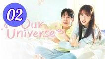 Our Universe Episode 2 Engsub