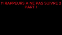11 RAPPEUR A NE PAS SUIVRE 2 part 1