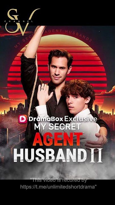 My Secret Agent Husband 2 - FULL | Reelshort