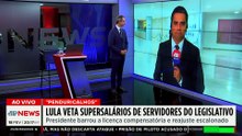 Lula sanciona reajuste para o Legislativo, mas veta "penduricalhos" de supersalários; Dora comenta