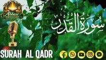 Surah Al-Qadr (سورۃ القدر)Surah Al-Qadr – Lailatul Qadr Ki Fazilat Abbasi studio