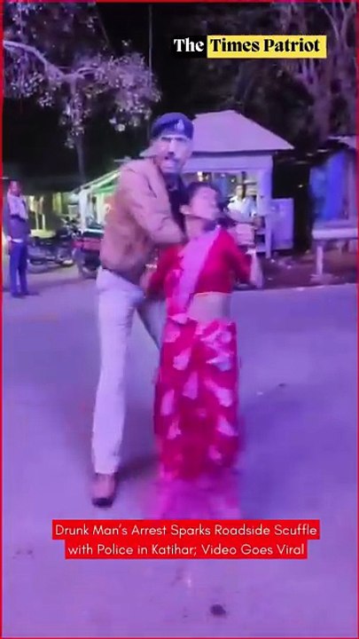 Drunk Man’s Arrest Sparks Roadside Scuffle with Police in Katihar; Video Goes Viral