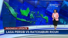 Detik-Detik Kericuhan Terjadi Saat Laga Persib Vs Ratchaburi | INDONESIA UPDATE