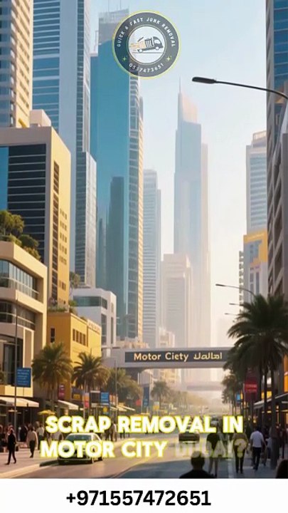 Scrap removal Motor City Dubai