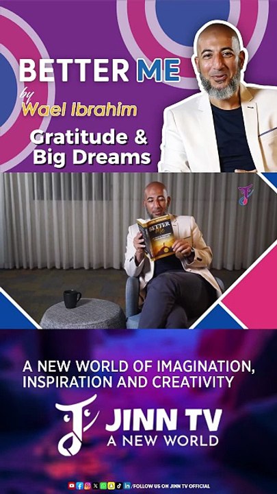 Better Me By Wael Ibrahim | Episode 03 | Gratitude & Big Dreams | Ramzan Special | Jinn Tv Official