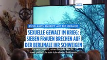 Sexuelle Gewalt im Ukraine-Krieg: Sechs Frauen brechen auf der Berlinale ihr Schweigen