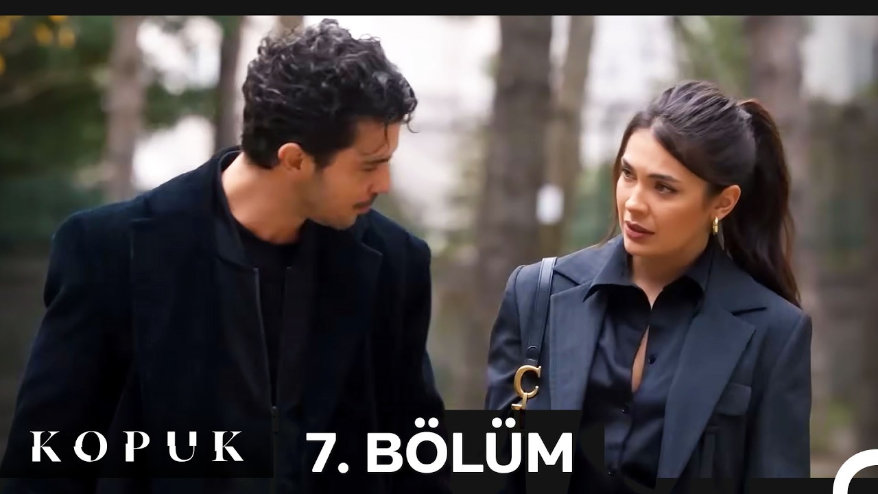 Kopuk 7. Bölüm