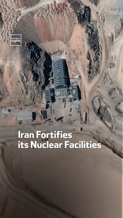 Iran Fortifies its Nuclear Facilities
