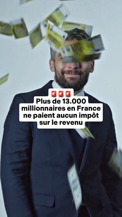 🚨 Plus de 13 000 millionnaires en France ne paient aucun impôt sur le revenuSources : Ministère de l'Economie, Sénat, La Tribune, Le Monde, Le Figaro