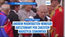 Andrew Mountbatten-Windsor aresztowany w związku z domniemanym niewłaściwym sprawowaniem urzędu publicznego