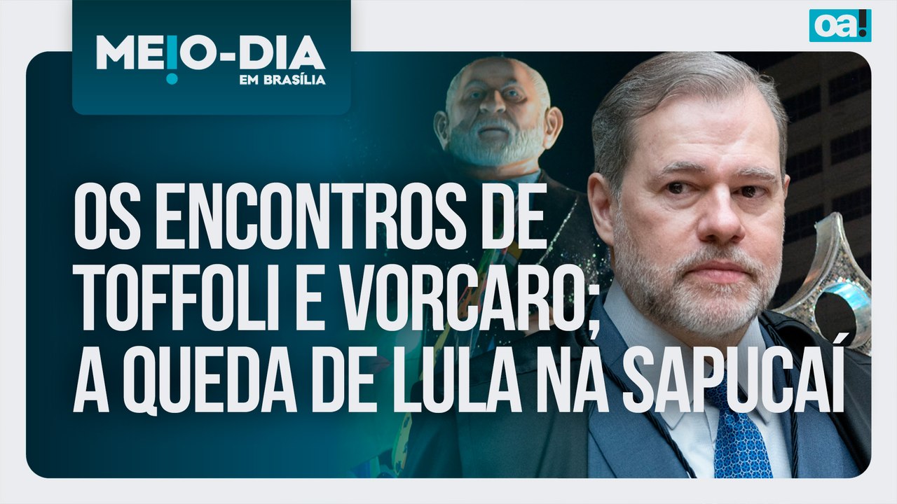 Os encontros de Toffoli e Vorcaro; a queda de L...