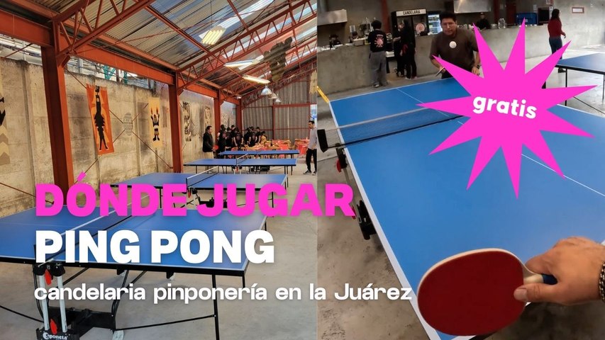 Ping pong gratis en CDMX: Candelaria Pinponería Juárez