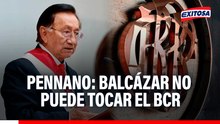José María Balcázar NO PODRÁ TOCAR el Banco Central de Reserva, señala Guido Pennano