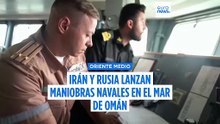 Irán y Rusia lanzan maniobras navales en el mar de Omán en plena escalada con Estados Unidos