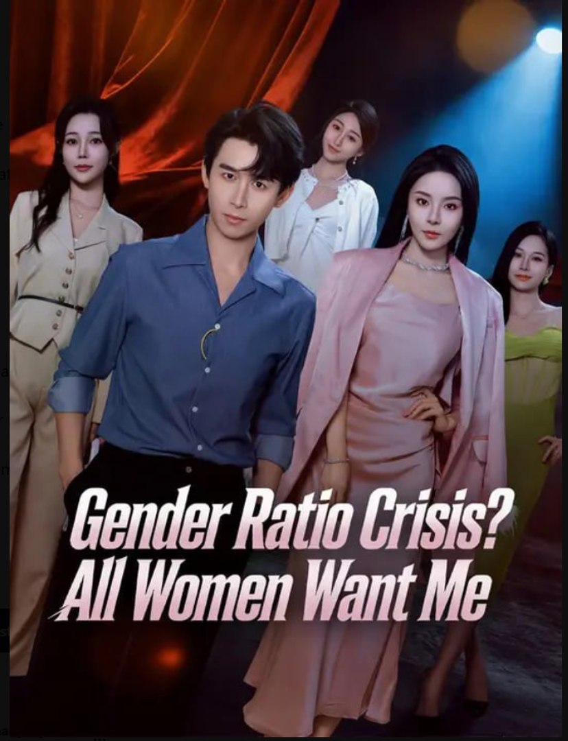 Gender Ratio Crisis All Women Want Me Drama Movies English Sub