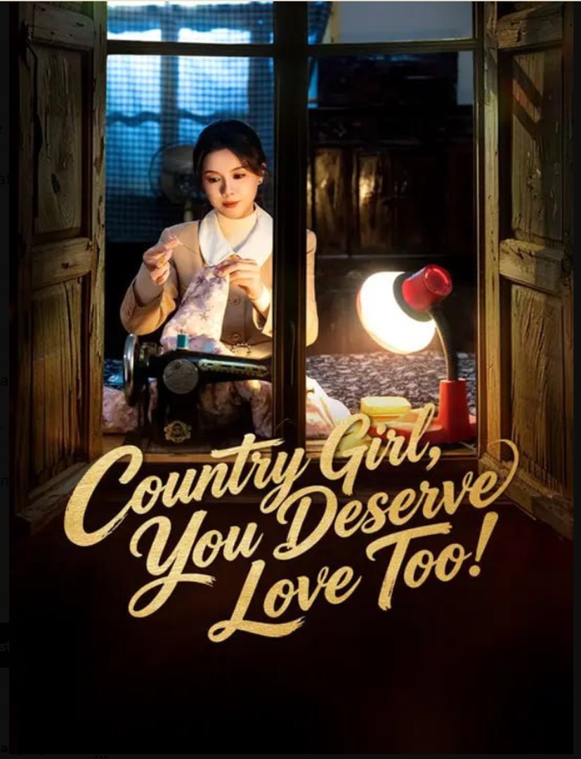 ⁣Country Girl You Deserve Love Too Drama Movies English Sub