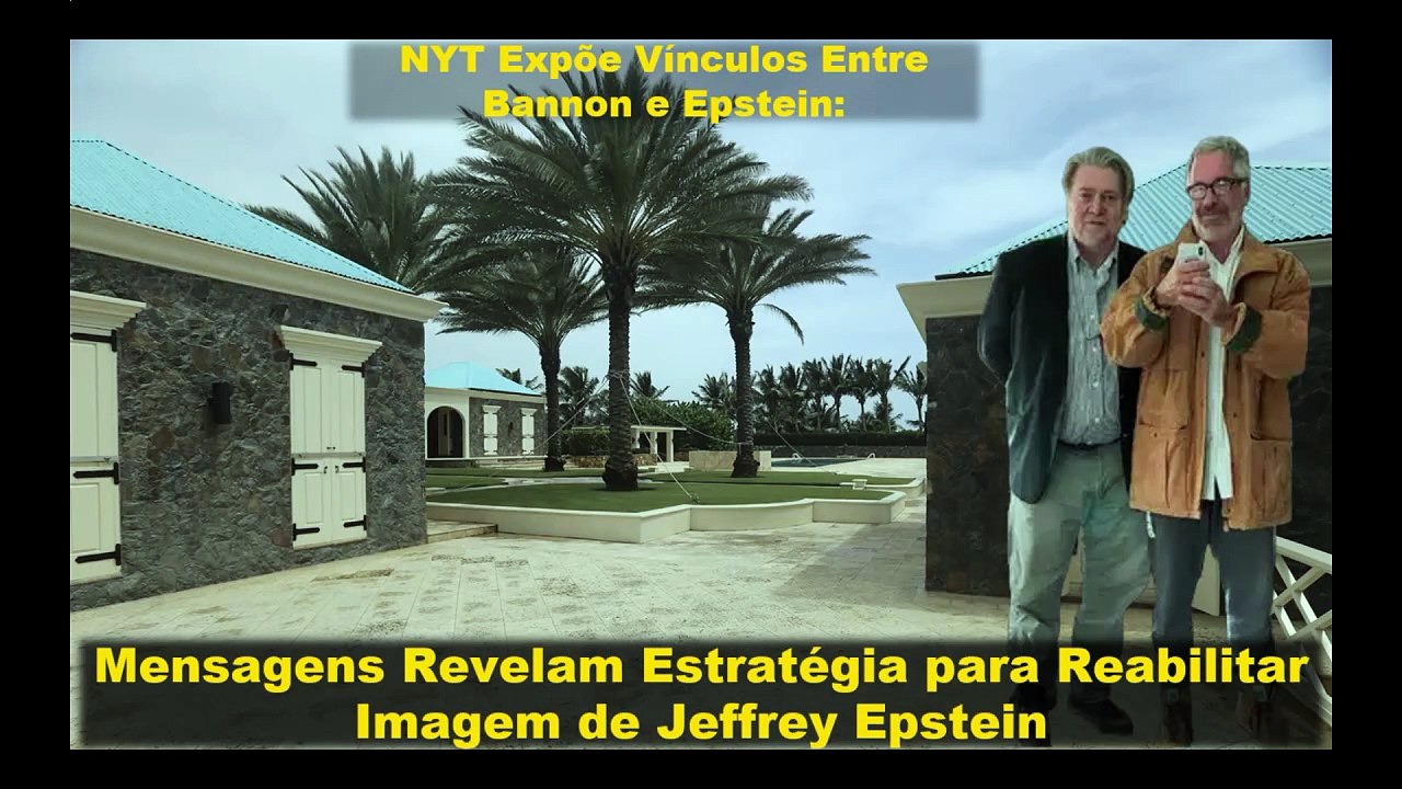 NYT Expõe Vínculos Entre Bannon e Epstein: Mensagens Revelam Estratégia para Reabilitar Imagem