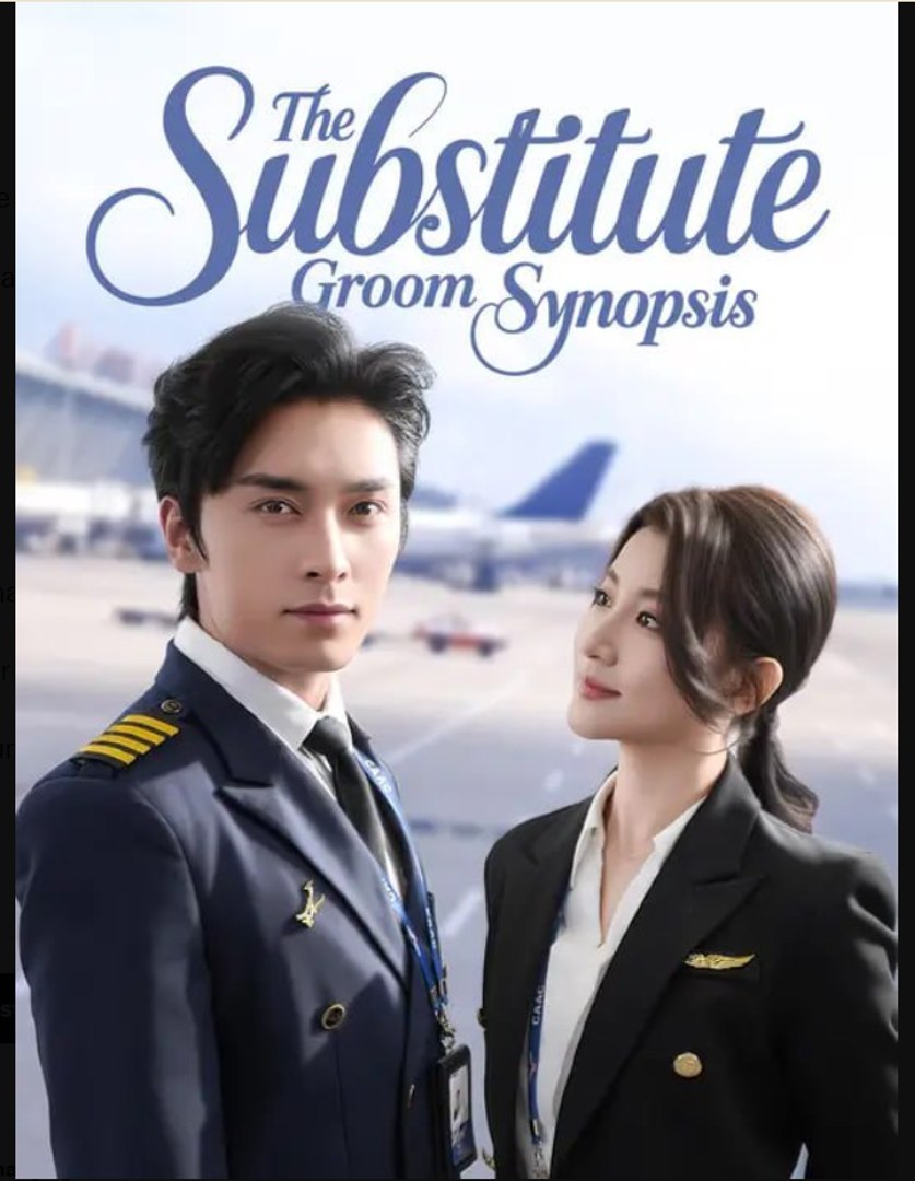⁣The Substitute Groom Synopsis Drama Movies English Sub