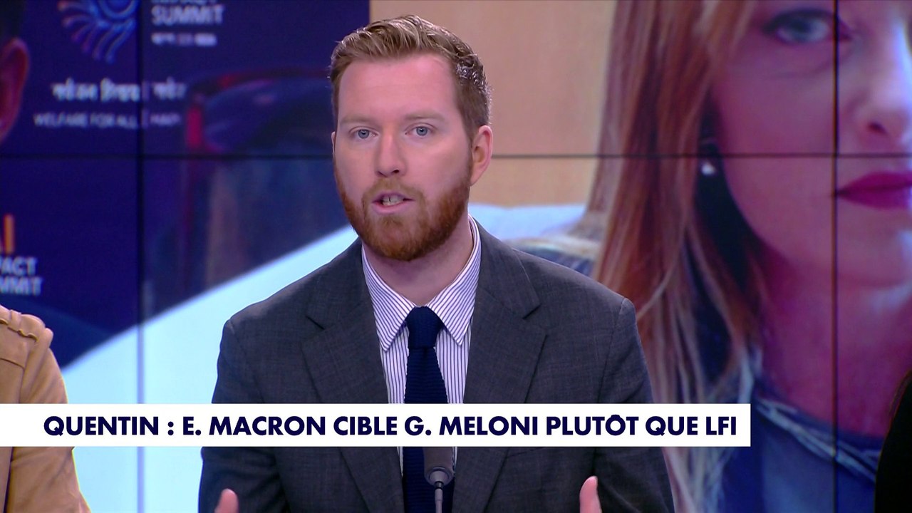 L'édito de Thomas Bonnet : «Quentin : Emmanuel Macron cible Giorgia Meloni plutôt que LFI»