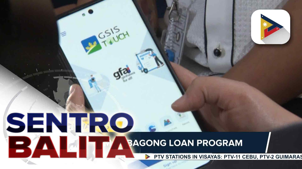 'Ginhawa Go' Loan Program ng GSIS, inilunsad; loan program, maaaring ma-avail sa pamamagitan ng GSIS Touch Mobile Application | ulat ni Bernard Ferrer