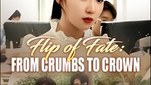 Flip Of Fate From Crumbs To Crown
