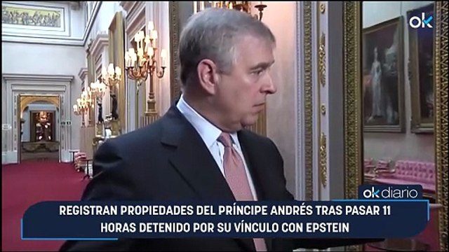 Registran propiedades del príncipe Andrés tras pasar 11 horas detenido por su vínculo con Epstein