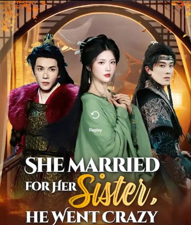 She Married For Her Sister, He Went Crazy Asdt