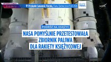 Artemis. NASA pomyślnie przetestowała wcześniej przeciekający zbiornik paliwa w rakiecie księżycowej