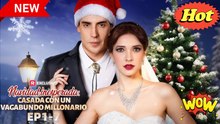 Navidad Inesperada Casada Con Un Vagabundo Millonario