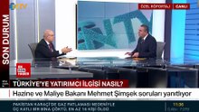 Mehmet Şimşek: Yabancı yatırımda ilk defa bu kadar yoğun ilgi görüyorum