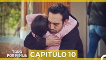 Todo Por Mi Hija - Capitulo 10 (Doblado En Español)
