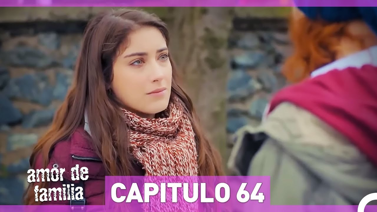 Amor De Familia - Capítulo 64 (Español Doblado)