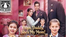 Oops Daddy She's My Mom # dailymotion Hot Drama 2026  🍏💙☑️⚡  1902 2002  0ftgu