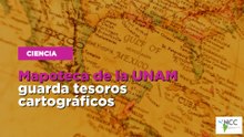 Mapoteca de la UNAM guarda tesoros cartográficos