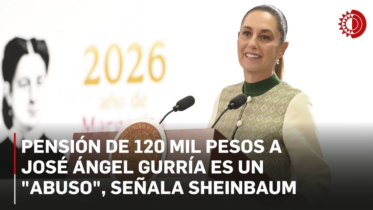 Pensión a Gurría, un abuso: Sheinbaum; reforma para limitar pago de jubilaciones no afectará a Fuerzas Armadas