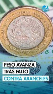 Peso mexicano extiende avance contra el dólar tras fallo en contra de aranceles de Trump