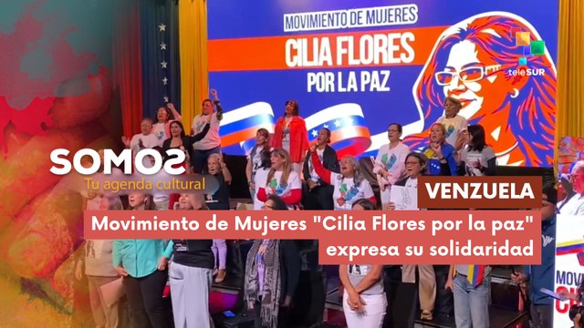 SOMOS | Venezuela| Movimiento de Mujeres Cilia Flores por la paz expresa su solidaridad 20-02-2026