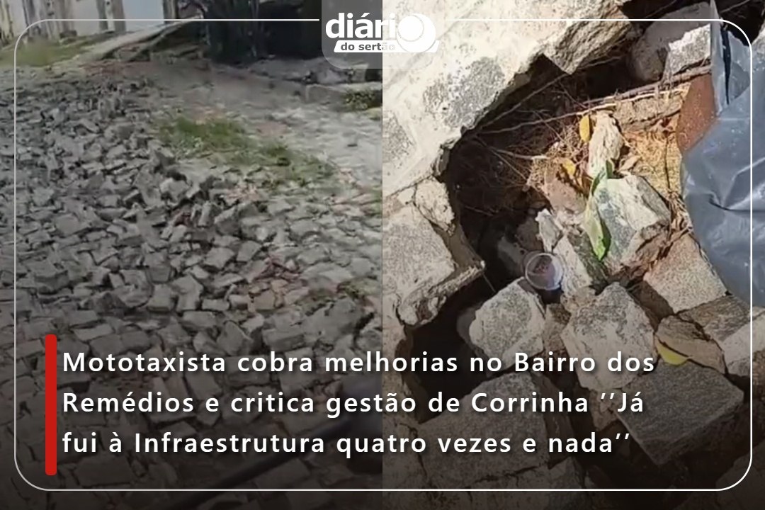 Mototaxista cobra melhorias no Bairro dos Remédios e critica gestão de Corrinha ’’Já fui à Infraestrutura quatro vezes e nada’’