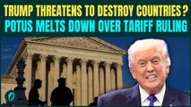 ‘I Can DESTROY Any Country’: Trump LOSES IT After SCOTUS BLOCKS Tariffs Plans; ‘Can’t Charge $1’