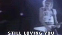 Still Loving You - Scorpions