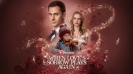 When Love's Sorrow Plays Again