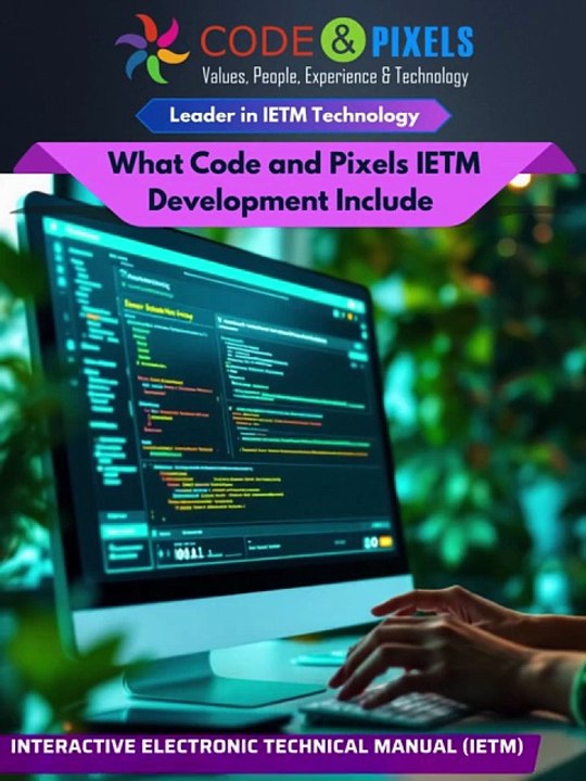 What Code and Pixels IETM Development Include.