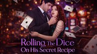 Rolling the Dice on His Secret Recipe | Full Drama (2026)