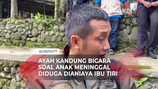 Ayah Kandung ungkap Kronologi Bocah Sukabumi Meninggal Diduga Dianiaya Ibu Tiri, Ungkap Fakta Ini!