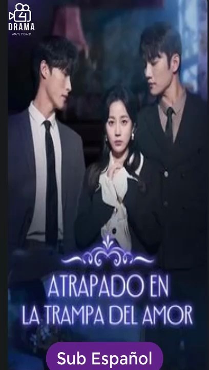 Sub EspaÑOl Atrapado En La Trampa Del Amor Serie Completa Serie Completa