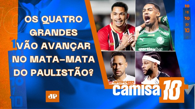 MATA-MATA DO PAULISTÃO COMEÇA HOJE! OS 4 GRANDES VÃO AVANÇAR?; FLAMENGO PRESSIONADO! | CAMISA 10